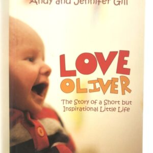 The Love of Oliver - A Short But Inspirational Life