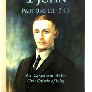 First Epistle of John - Part One: 1-2:11