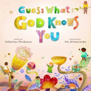 Guess What: God Knows You