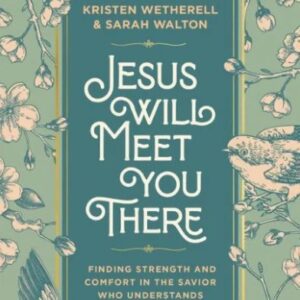 Jesus Will Meet You There