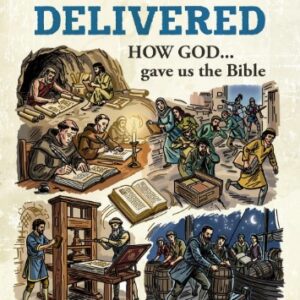 Once Delivered - How God Gave Us the Bible
