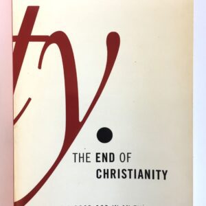 End of Christianity - Finding a Good God in an Evil World