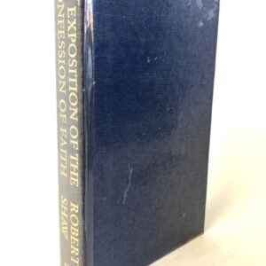 Exposition of the Confession of Faith of the Westminster Assembly of Divines