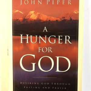 Hunger for God - Fasting and Prayer