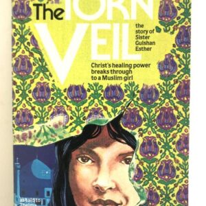 The Torn Veil - The Story of Sister Gulshan Esther