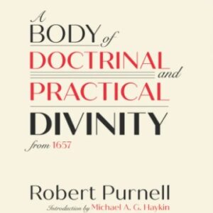 A  Body of Doctrinal and Practical Divinity from 1657