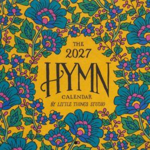 The 2027 Petite Hymn Calendar