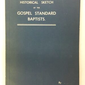 Historical Sketch of the Gospel Standard Baptists