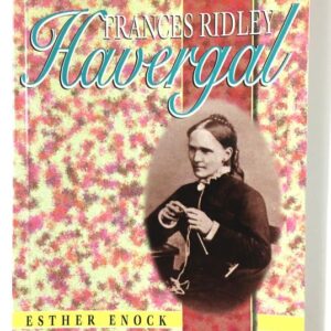 Frances Ridley Havergal - Hymnwriter